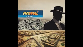 The Dark Truth About PayPal: A Documentary