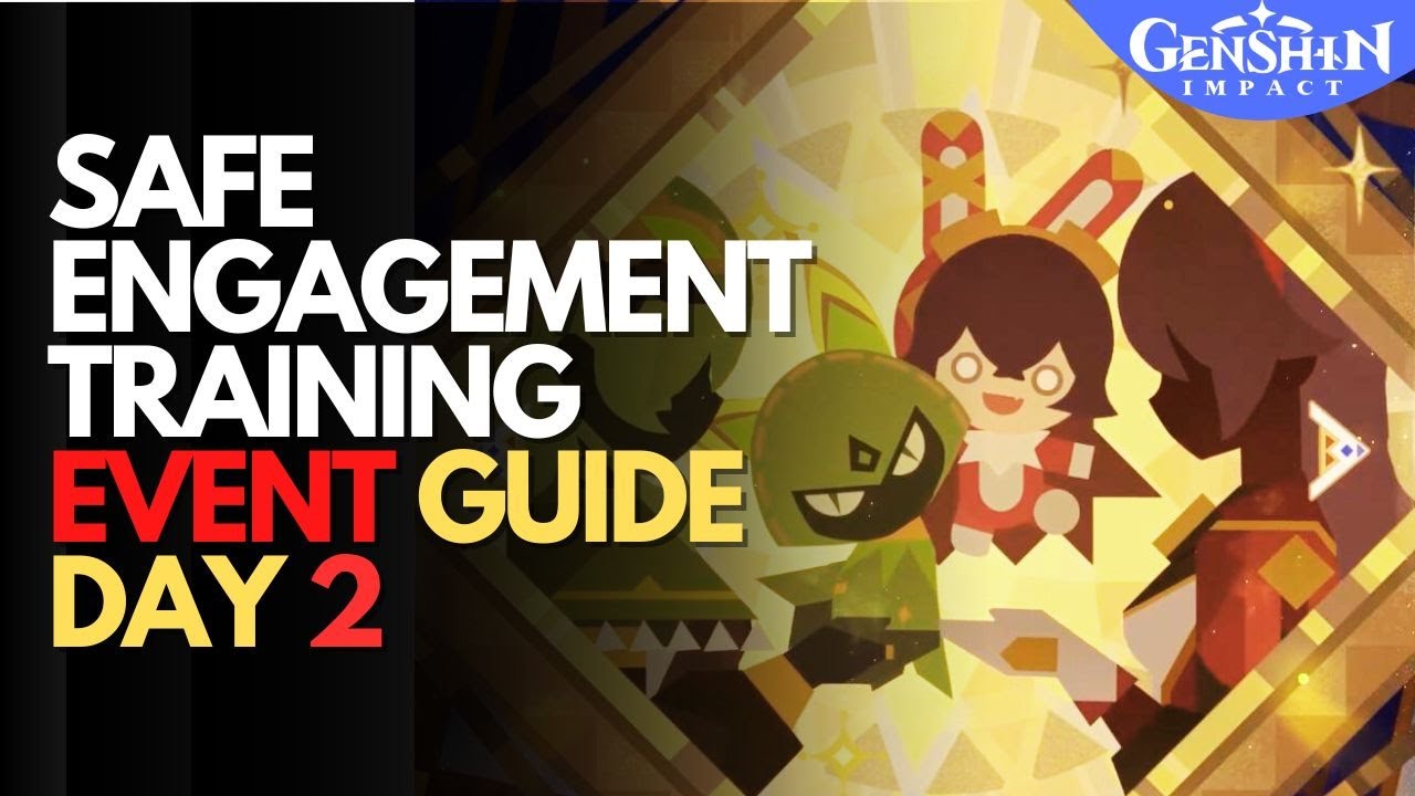 Safe Engagement Training Event – DAY 2 ALL Challenges Guide Genshin Impact