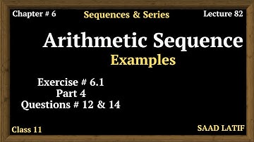 Class 11 Maths | Lecture 82 | Chapter 6 | Exercise # 6.1 | Questions related to Arithmetic Sequence