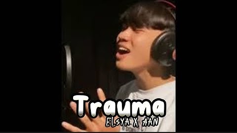 Trauma Elsya X Aan Story (Cover+Lirik Angga Ramadhan)