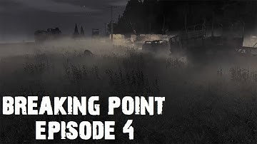 Dayz Breaking Point with FT Episode 4 - Evil bandit play - Stary Sober