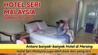 HOTEL SERI MALAYSIA MERSING Antara banyak-banyak hotel di Mersing, Hotel Seri Malaysia lebih baik