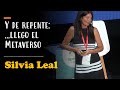 Y De Repente:... Llegó El Metaverso Por Silvia Leal En OpenExpo Europe 2022