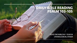 Daily Bible Reading Psalm 103-105