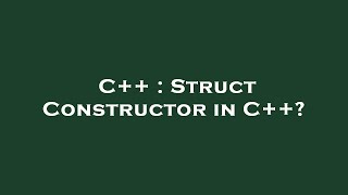 C++ : Struct Constructor in C++