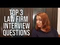 Top 3 Law Firm Interview Questions