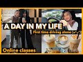 A DAY IN MY LIFE + DRIVING ALONE FOR THE FIRST TIME