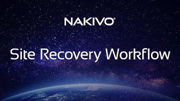Site Recovery with NAKIVO – Part 3: Creating a Recovery Workflow