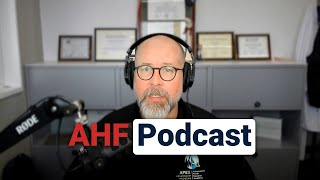 Coming Soon: the AHF Podcast!