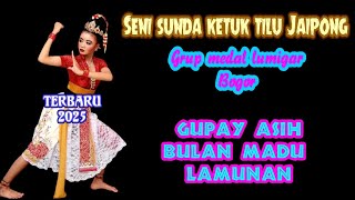 JAIPONGAN FULL APBUM TERBARU 2025 || LAGU GUPAY ASIH - BULAN MADU - LAMUNAN