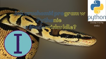 Jak uruchomić program w Pythonie w Środowisku Idle?