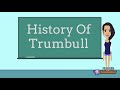 Exploring Trumbull: A Guided Tour