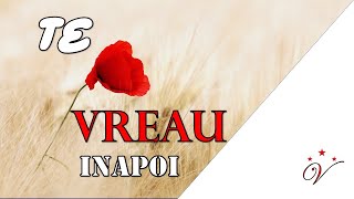 Te vreau inapoi