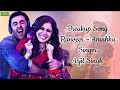 The Breakup Song Lyric Video Ranbir Anushka Pritam Arijit I Badshah Jonita