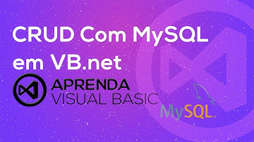 Visual Basic . net - CRUD em MySQL
