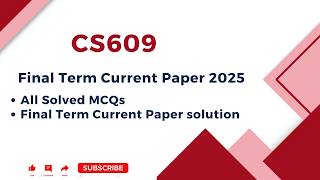 cs609 final term current paper solution | cs609 final term current paper 2025 | cs609 final term