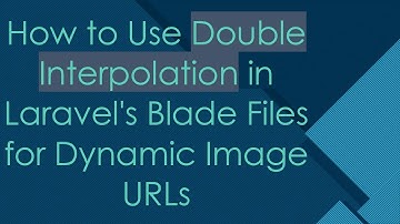 How to Use Double Interpolation in Laravel