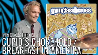 Gym Class Heroes - Cupid's Chokehold / Breakfast in America | Office Drummer [First Time Hearing]