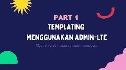 PART 1 (Templating Admin LTE 3) Halaman Login dan Dashboard