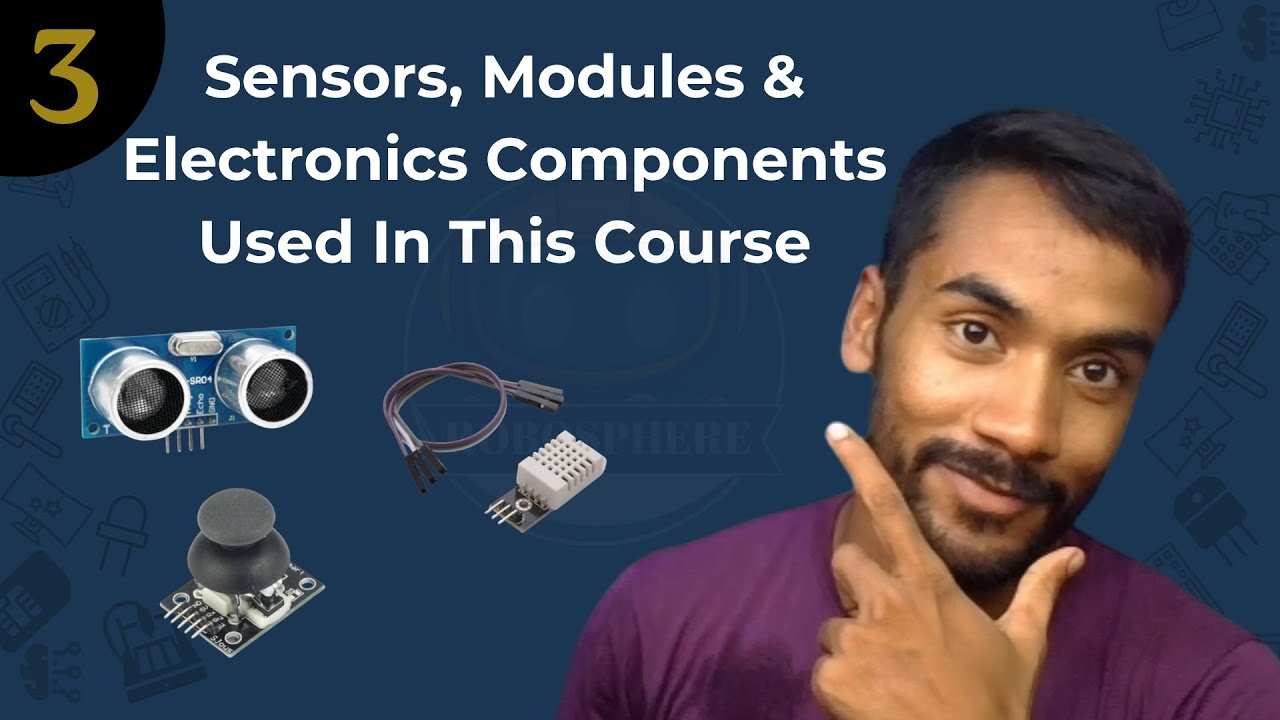 🎯 Lecture 03 : Modules, Sensors and Components - YouTube