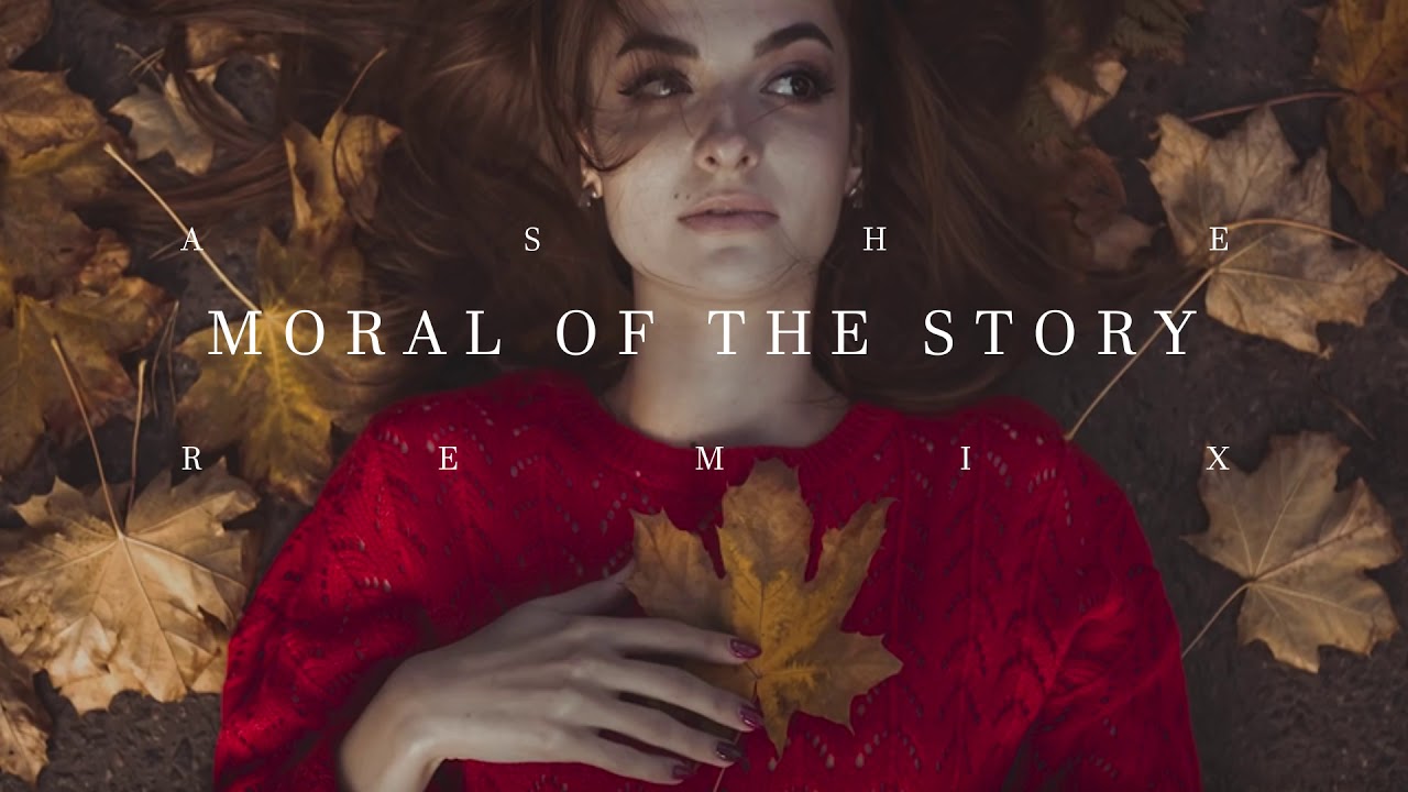 Ashe Moral Of The Story (Slowed) YouTube