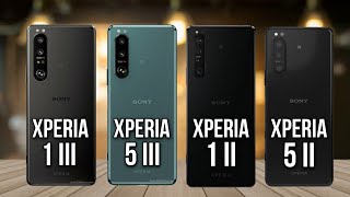 Xperia 1 III Vs Xperia 5 III Vs Xperia 1 II Vs Xperia 5 II