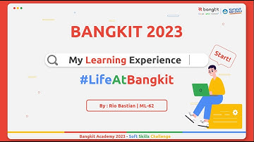 My Learning Ecperience at Bangkit 2023 #lifeatbangkit