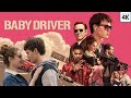 Baby Driver (2017) Movie || Ansel Elgort, Kevin Spacey, Lily James, Eiza Gonzál || Review And Facts