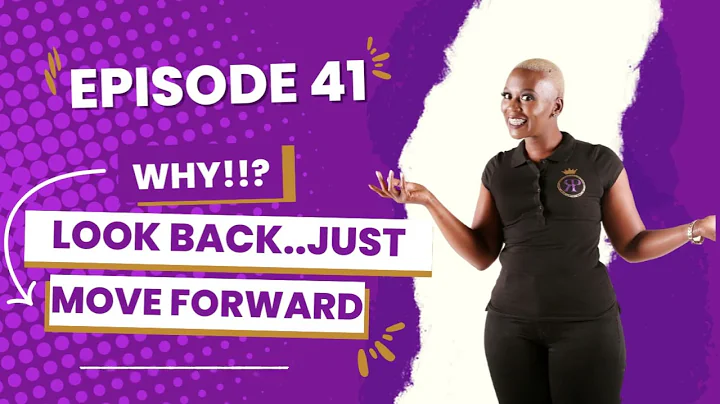 EP. 41 You Can't go Back, so Why not Look FORWARD?!