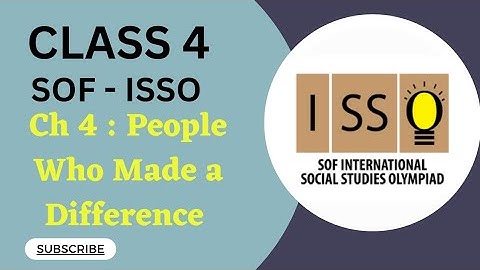 Class 4/ SOF-ISSO/Chapter 4 - People who made a difference #isso #sof #olympiad #socialolympiad
