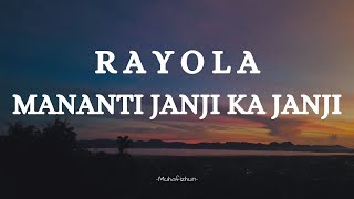 RAYOLA  - MANANTI JANJI KA JANJI || LIRIK LAGU MINANG