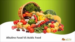 Alkaline Food vs  Acidic Food