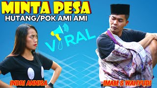 HUTANG/POK AMI AMI/VERSI LAGU KOMEDI MADURA MINTA PESA/CAK IMAM Ft INDRY ANNISA