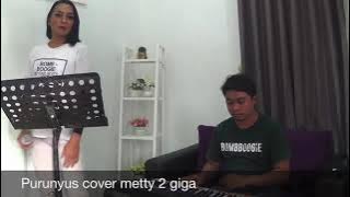 Purunyus Cover Metty 2 Giga // Versi Organ Tunggal