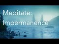 Daily calm  10 minute mindfulness meditation  impermanence