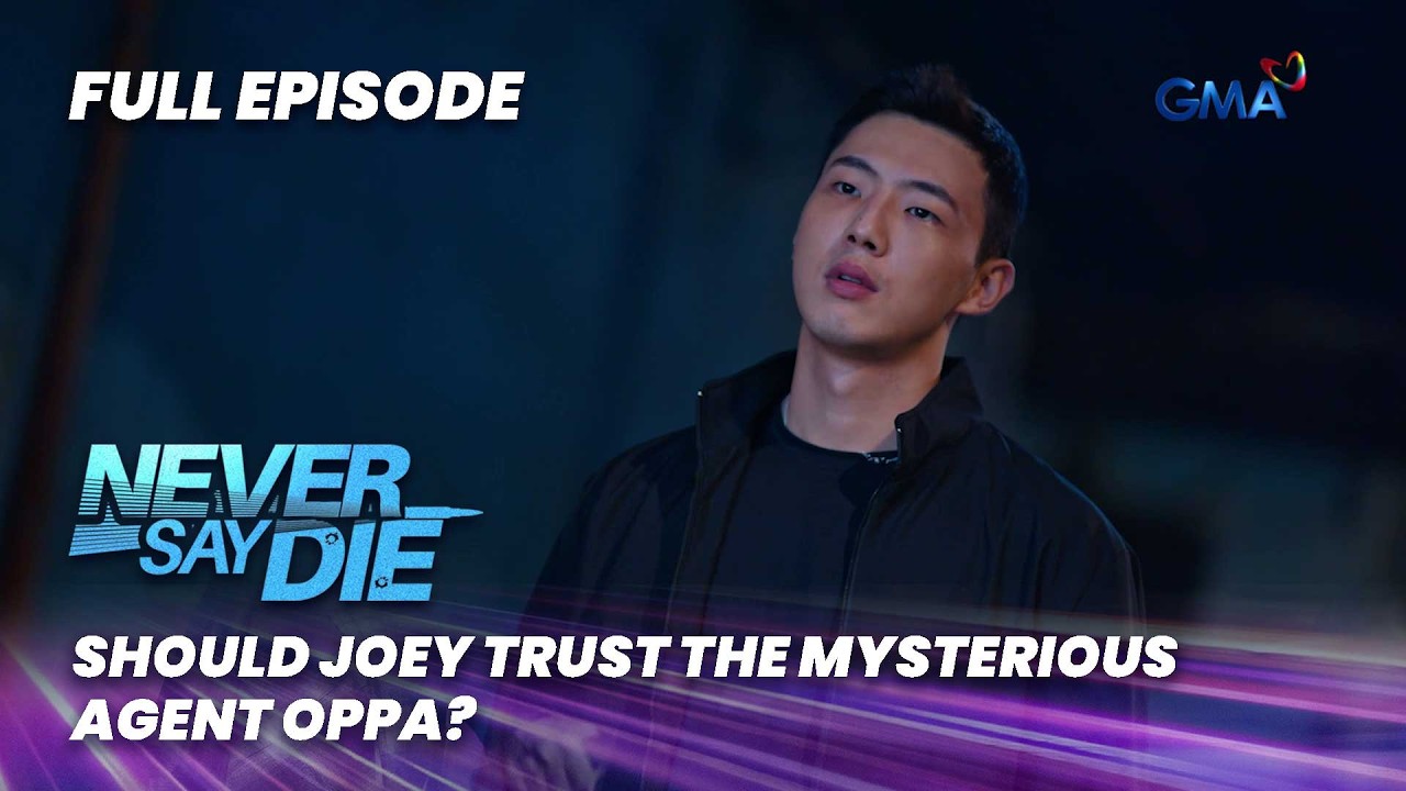 Never Say Die: Should Joey trust the mysterious Agent Oppa? (Full Episode 11) February 16, 2026