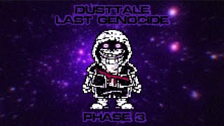 Dusttale: Last Genocide [Phase 3 Fan-made Enigmatic Sanguinary] | (Original Video) (REMASTERED)