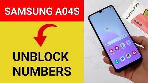 How to remove number from blacklist Samsung galaxy A04s, call block kaise karen