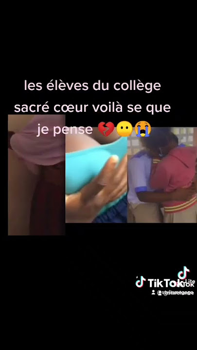 la sextape du collège sacré cœur 💔