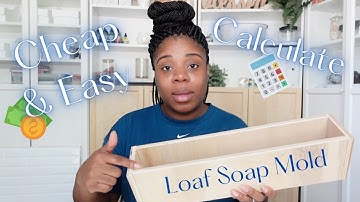 How to make a cheap and easy loaf soap mold | Calculate and formulate Soap Recipe