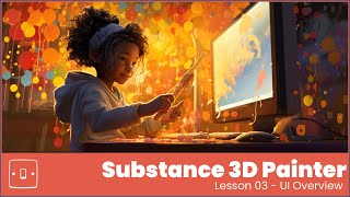 03 | Substance 3D Painter Course - UI Overview