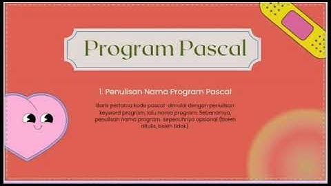 struktur dasar kode program pascal |  mata pelajaran informatika | SMPN 9 bandar lampung | kelas 9