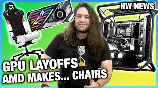HW News - GPU Maker Layoffs, Intel HEDT Returns, AMD Gaming Chairs