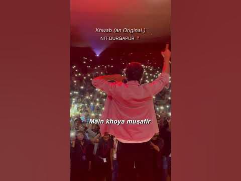 Khwab : Live at NIT DURGAPUR 📍 - YouTube