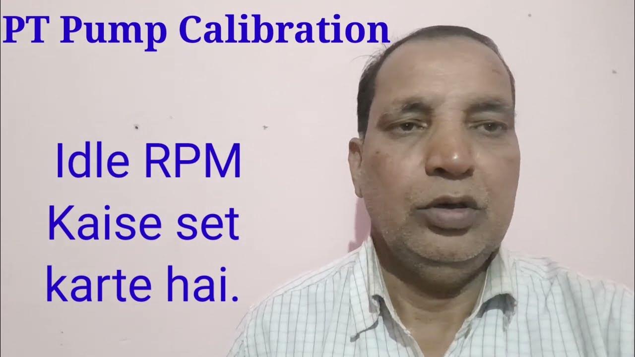 Cummins PT Pump Calibration, Idle RPM kaise set karte hai. (Hindi