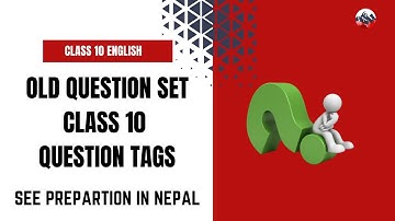 Class 10 | Old Is Gold | Grammar | Question Tag | SEE 2081 | Everest Online Academy #class10english