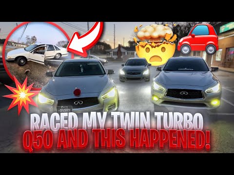 RACED MY TWIN TURBO Q50!! (MUST SEE!!🔥🔥) - YouTube