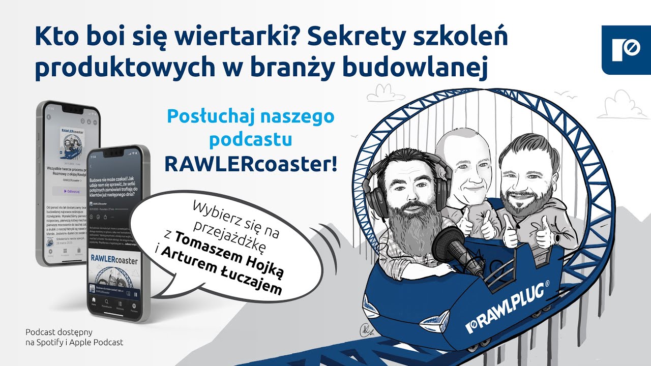 Kto boi się wiertarki? Sekrety szkoleń produktowych w branży budowlanej | Podcast RAWLERcoaster