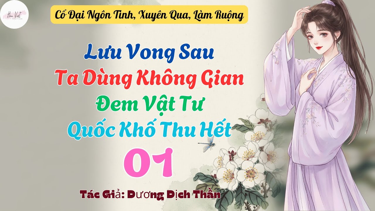Tập 1: Lưu Vong Sau, Ta Dùng Không Gian Đem Vật Tư Quốc Khố Thu Hết