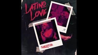 SHERY M - Latino Love (Official​ Lyrics Video)